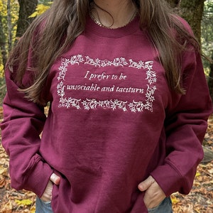 Unsociable and Taciturn Jane Austen Pride and Prejuduce | Bookish Sweatshirt Merch | Reader Shirt | Bookstagram | Booktok | Bookworm Gifts