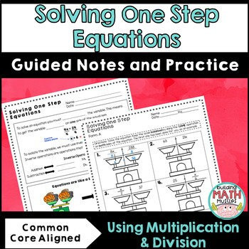 Solving One Step Equations Notes and Practice- Using Multiplication and ...