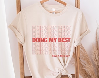 Doing My Best tshirt, comfort colors, neutral tshirt, minimalist style, be kind to your mind, graphic tshirt, self care gift for birthday