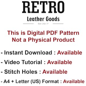 Peut inclure: Un patron num&eacute;rique PDF pour articles en cuir. Le texte indique "RETRO Leather Goods Est. 2017 This is Digital PDF Pattern Not a Physical Product Instant Download: Available Video Tutorial: Available Stitch Holes: Available A4 + Letter (US) Format: Available"