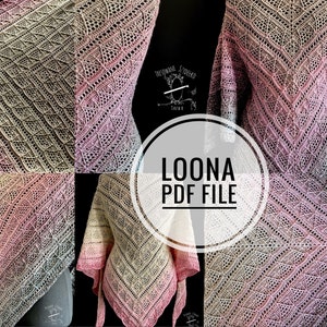 May include: A crochet shawl in a gradient of pink, beige, and gray. The shawl is shown in multiple poses, including draped over a mannequin and worn by a person. The text "LOONA PDF FILE" is displayed in a white circle.
