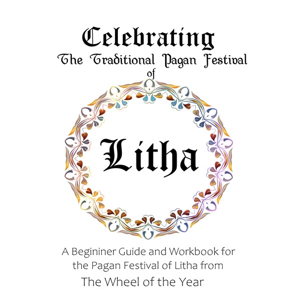 Celebrating the Traditional Pagan Festival of Litha