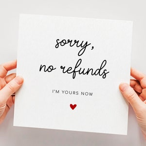 Funny Anniversary card, No refunds card for Boyfriend Girlfriend Husband Wife, Special Anniversary card