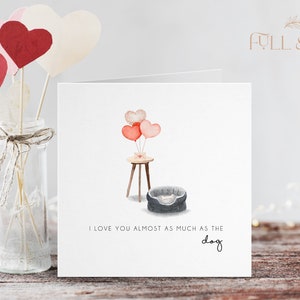 Je t’aime presque autant que la carte de Saint-Valentin du chien | Carte Dog Lovers | Fourrure Bébé | Tiré de The Dog | Propriétaires de chiens | Carte anniversaire | Chiot