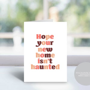 Neue Home Card | Ich hoffe, Ihr neues Zuhause wird nicht | Lustige neue Hauskarten | Umzugshaus | Neue Hausbesitzer | Einweihungsgeschenk | Neues Haus