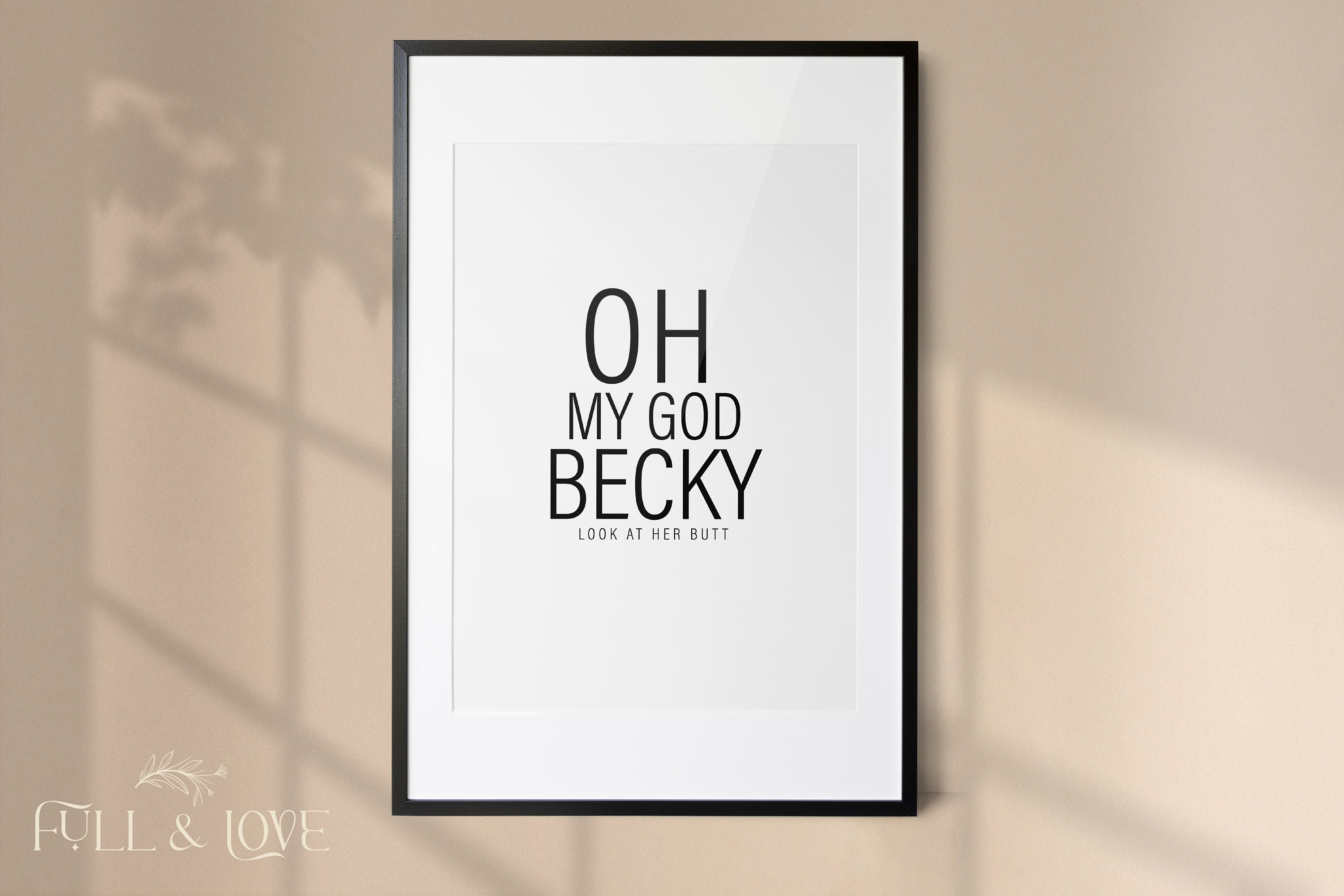 Oh My God Becky Look at Her Butt Quote Print 90's Rap - Etsy Oh My God Becky Look at Her Butt Quote Print 90's Rap - Etsy