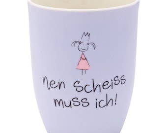 Tasse mit Henkel  "nen Scheiss muss ich!" lila