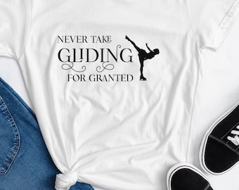 Never Take Gliding for selbstverständlich Damen Eiskunstläuferin Fashion Fit Kurzarm-T-Shirt für Eiskunstläuferinnen, Athleten, Trainer, Fans