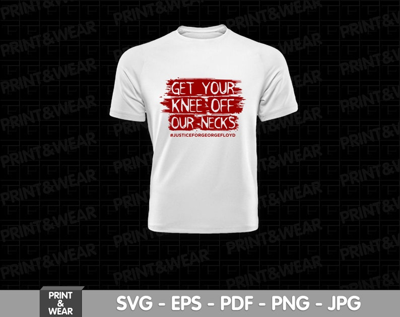 Get Your Knee Off Our Necks svgBlack lives matter svgI Can/'t Breathesvg files for cricutJustice for George svg eps pdf png jpg
