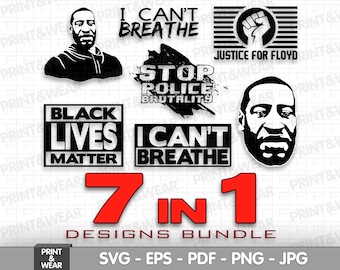 Black lives matter svg bundle, African American svg, Black Power, I Can't Breathe, George Floyd, Justice for Floyd, svg, eps, pdf, png, jpg