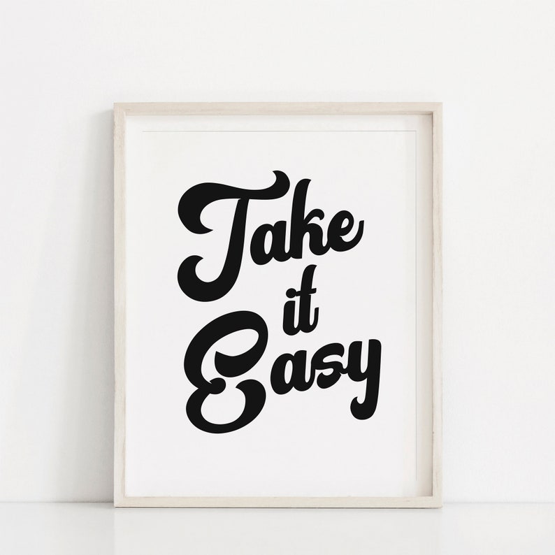 Take It Easy Print Quote Wall Art Typography Print Digital Etsy