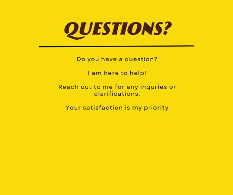 Puede incluir: Un fondo amarillo con texto negro que dice "&iquest;PREGUNTAS?" seguido de una l&iacute;nea negra. El texto debajo de la l&iacute;nea dice "&iquest;Tienes alguna pregunta? &iexcl;Estoy aqu&iacute; para ayudarte! Ponte en contacto conmigo para cualquier consulta o aclaraci&oacute;n. Tu satisfacci&oacute;n es mi prioridad."