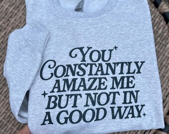 Amaze Me Sweatshirt