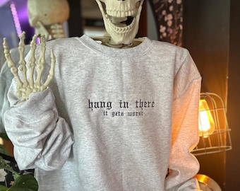 Hang In There Embroidered Sweatshirt