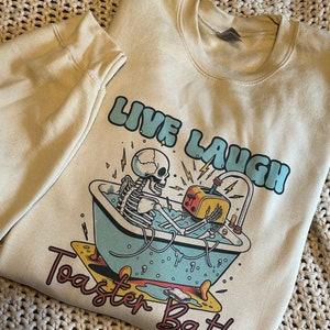 Live Laugh Toaster Bath Sweatshirt-Oversized Sweatshirt