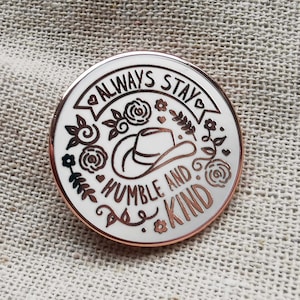 Humble & Kind Enamel Pin / Country Music Badge / Western Gift