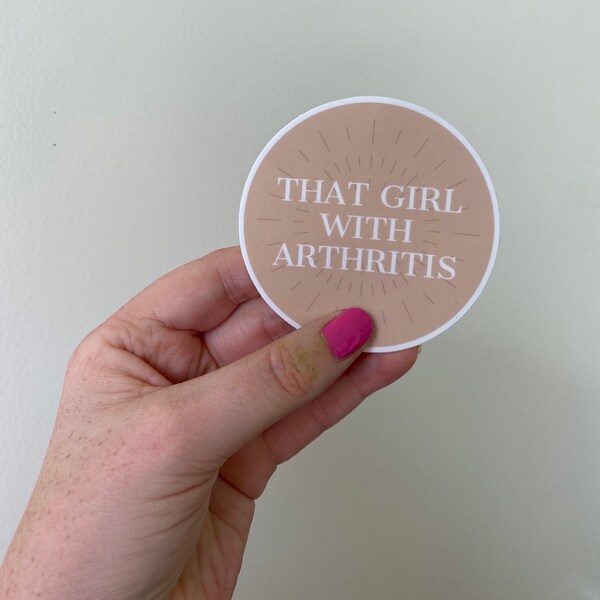 That Girl With Arthritis Sticker |Arthritis | Sticker | RA | rheumatoid Arthritis | chronic illness | Laptop Sticker | JRA