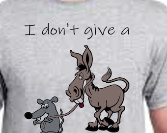 I Don't give a Rats Ass SVG Donkey Mouse Download cut with Sillhouette or Cricut Vinyl Cutter