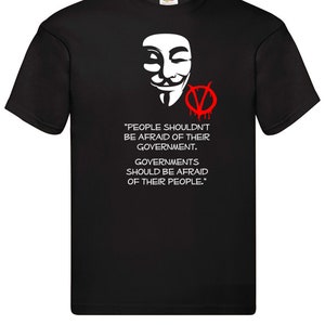 V for Vendetta Quote inspired T shirt Government