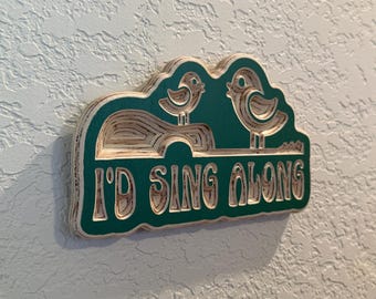 Billy Strings I'd Sing Along Sign