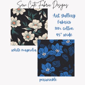 Art Gallery Fabrics, Periwinkle Floral & Magnolia’s, 100% cotton, 45” wide. Designer quilting cotton