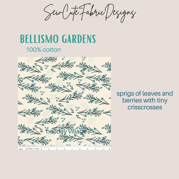 Quilting cotton fabric, sprigs of leaves and berries with tiny crisscrosses. Bellissimo Gardens by My Mind’s Eye for Riley Blake Designs.