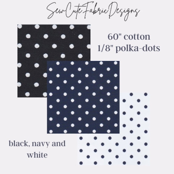 Polka Dot Cotton Fabric: Black, White, Navy - 60" Wide
