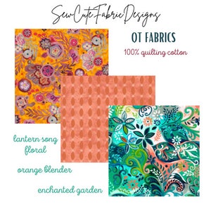 May include: Three fabric swatches with floral patterns. The top swatch is yellow with pink and orange flowers. The middle swatch is peach with a subtle pattern of small white ovals. The bottom swatch is white with green, blue, and orange floral patterns. The text "OT FABRICS 100% quilting cotton" is at the top of the image. The text "lantern song floral", "orange blender", and "enchanted garden" are below the swatches.