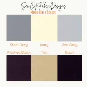 May include: Moda Bella Solids fabric swatches in Steel Grey, Ivory, Zen Grey, Washed Black, Tan, and Black.