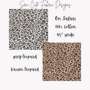 On Safari Leopard Brown & Gray. 100% quilting cotton fabric. Brown leopard print and gray leopard print. Great for sewing, quilting +more.