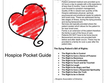 May include: A white document titled "Hospice Pocket Guide" with a red heart illustration. The document outlines hospice care, including concepts, patient rights, and interdisciplinary team details. Text includes information on patient care and bereavement services.