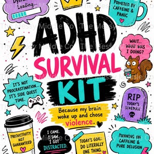 Könnte beinhalten: Ein farbenfroher Grafikdruck mit dem Titel ADHD SURVIVAL KIT, der handgezeichnete Illustrationen wie eine Kaffeetasse, ein Eichhörnchen, einen Grabstein und Sprechblasen mit Texten wie Executive Dysfunction Loading und Productivity Not Guaranteed enthält.