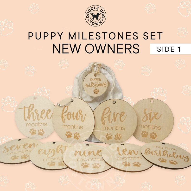 May include: A set of ten wooden puppy milestone discs with a white drawstring bag. The discs are engraved with the words "three months", "four months", "five months", "six months", "seven months", "eight months", "nine months", "ten months", and "my first birthday".