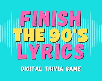 FINISH THE 90’S LYRICS Digital Party Game | 5 Rounds & 40 Songs | 90’s Music Game | Instant Download | PowerPoint