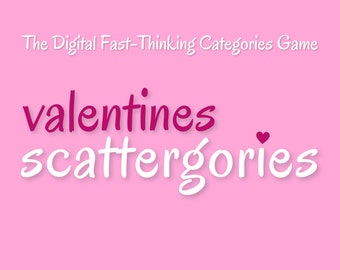 VALENTINE'S DAY SCATTERGORIES Digital Game | 9 Rounds of Categories | Play In Person or Virtually | Built on PowerPoint
