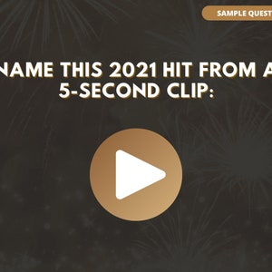 May include: A gold play button icon on a dark background with a fireworks design. The text "NAME THIS 2021 HIT FROM A 5-SECOND CLIP:" is above the play button.