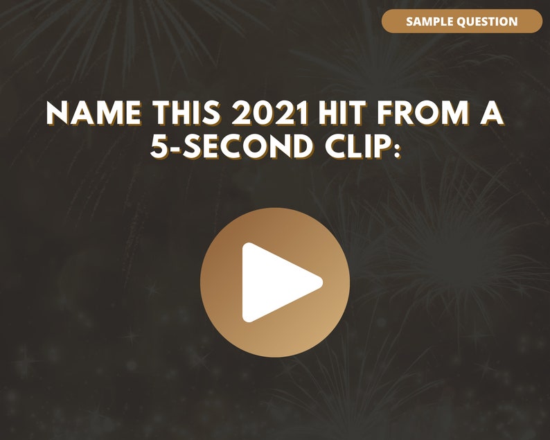 May include: A gold play button icon on a dark background with a fireworks design. The text "NAME THIS 2021 HIT FROM A 5-SECOND CLIP:" is above the play button.