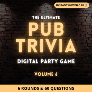 Op de afbeelding: Een digitaal gezelschapsspel getiteld The Ultimate Pub Trivia Volume 6, met 6 rondes en 60 vragen. De tekst wordt weergegeven in een gloeiend geel lettertype tegen een donkere bakstenen muur, met een Instant Download knop bovenaan.