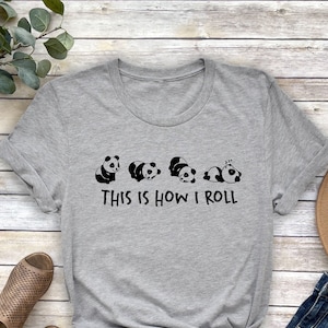 This is How I Roll Shirt, Cute Panda T-Shirt, Funny Animal Tees, Panda Lover Gift, Birthday Gifts,Gifts Animal Lover,Gift For Mom,Women Tops