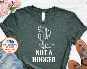 Not A Hugger Shirt, Cactus Hugger T-Shirt, Funny Cactus Tees, Introvert Gifts, Funny Graphic Tops, Gift For Mom, Funny Sayings, Cute Cactus