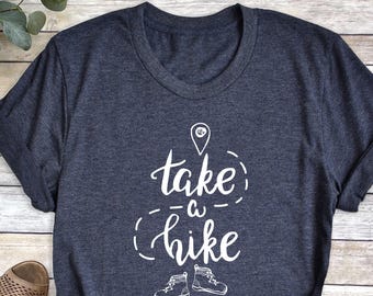 Take A Hike Graphic T-Shirt: Funny Camping Tee, Nature Lover Gift
