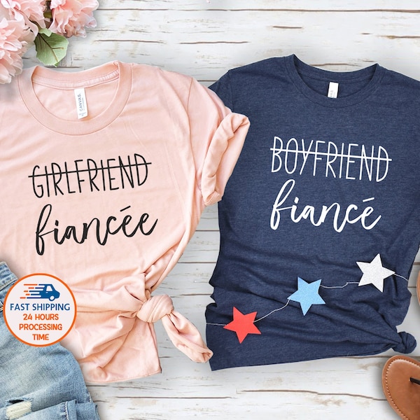 Girlfriend Fiancée Shirt, Boyfriend Fiancé T-shirt, Couple Matching Shirts, Engagement Announcement T Shirt,Wedding Tees,Bridal Gift for Her