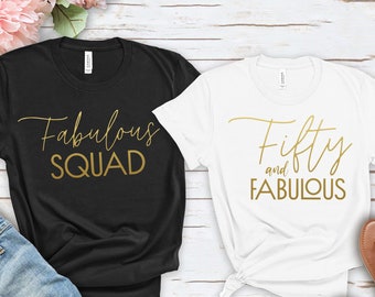 50th Birthday Shirt, Fifty and Fabulous Shirt, Gift For Mom, Birthday Party Crew Tops, Birthday Squad Shirt, Gift For Men, Shirts for Women