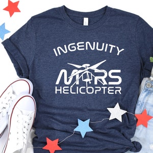 Ingenuity Mars Helicopter T-shirt, Occupy Mars shirt, Teacher Shirts, Mars Rover Shirt, Mothers Day Gift, Nasa Shirt, Girl Birthday Gift