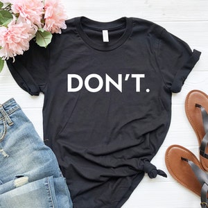 Don't Shirt, Wild Aloof Rebel, Schitt's Creek Shirt, Birthday gift,Schitt's Creek Merchandise, Schitts's Creek TV Show Gift Fan,Ew David Fan