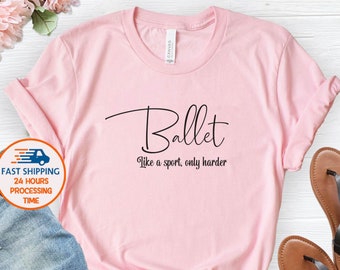 Ballet T-Shirt, Ballerina Shirt, Dance Tees, Gifts For Ballet, Girl Gym Tops, Dancer Gift, Dance Teacher Shirt,Dance Coach,Ballet Party Gift