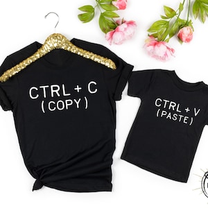 Copy Paste Shirt, Ctrl + C Ctrl + V T Shirt, Matching Family Shirts, Dad and Son Shirt, Father and Baby Matching Shirt, Fathers Day Shirt