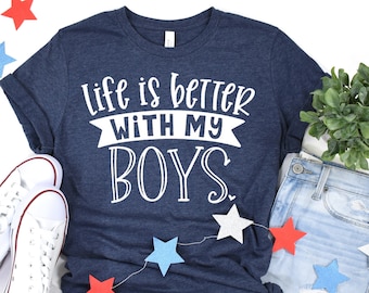 Mom Gift Life With Boys Mothers Day Gift From Son Life Is Better With My Boys Shirt Boy Mom Shirt Mother And Son Shirt
