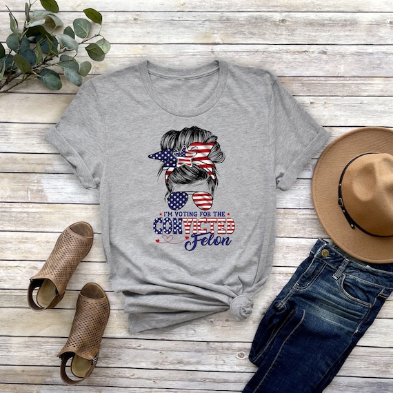 I'm Voting Convicted Felon 2024 Shirt: Sarcastic Election Tee