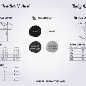 May include: Size chart for youth and toddler t-shirts and baby onesies. The chart shows sizes in inches and includes width and length measurements. Available colors are black, white, heather dark grey, and heather light grey. MUDO BOUTIQUE.